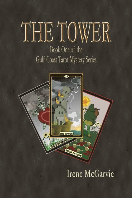 Irene McGarvie - Tower Book One of the Gulf Coast Mystery Series, E-bok. Tillgänglighet: Lägg i varukorg