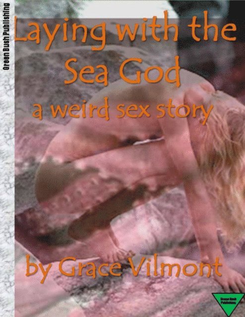 Grace Vilmont - Laying with the Sea God, E-bok