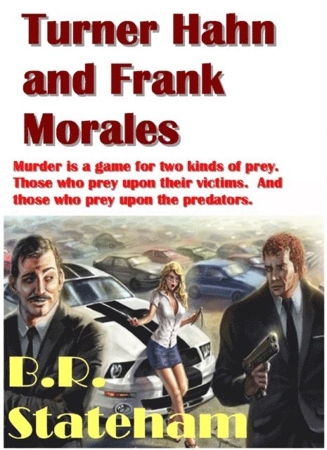B.R. Stateham - Turner Hahn and Frank Morales, E-bok