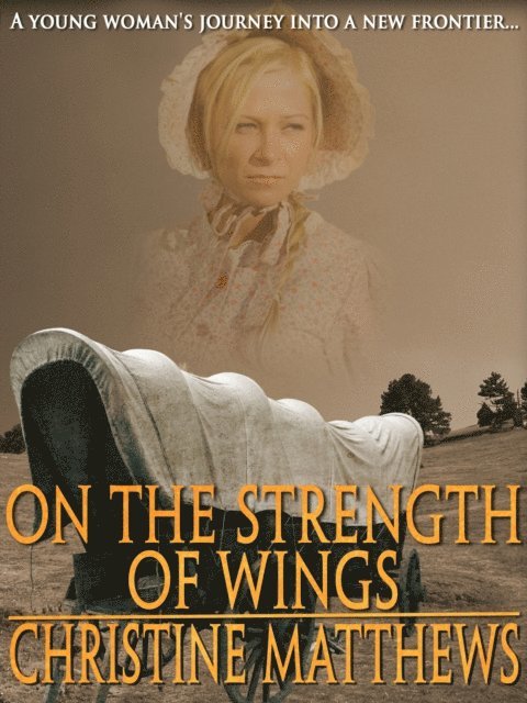 Christine Matthews - On the Strength of Wings, E-bok