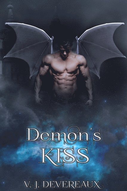 V. J. Devereaux - Demon's Kiss: Book One of the Book of Demons series, E-bok