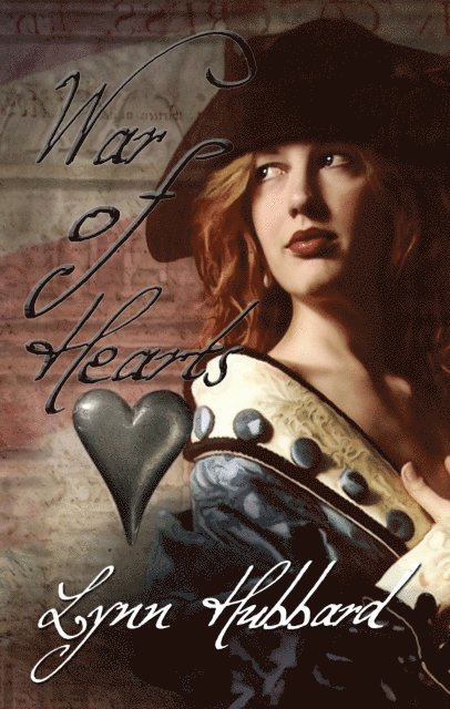 Lynn Hubbard - War of Hearts, A Historical Romance, E-bok