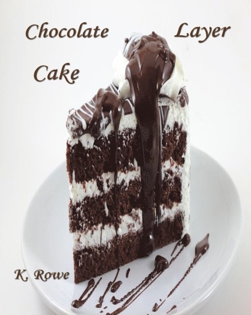 K. Rowe - Chocolate Layer Cake-Dani's Secret part 2, E-bok. Tillgänglighet: Lägg i varukorg