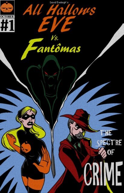 David Eveleigh - All Hallows Eve Vs. Fantomas Book I: The Spectre Of Crime, E-bok