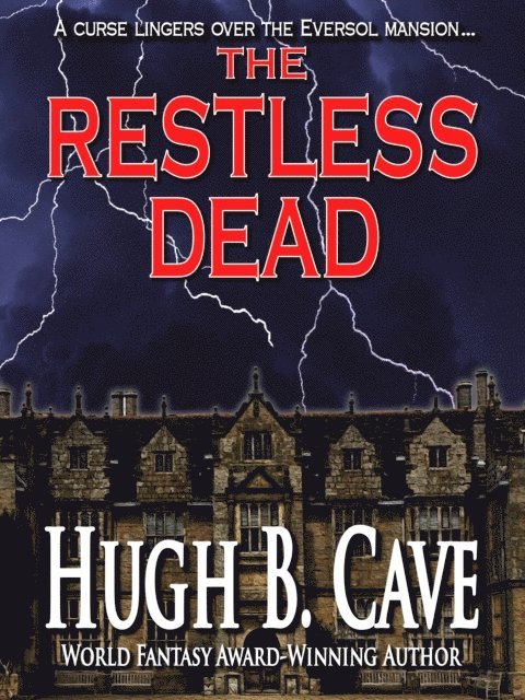 Hugh B. Cave - Restless Dead, E-bok