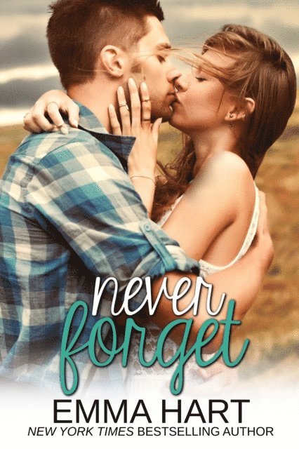 Emma Hart - Never Forget (Memories, #1), E-bok