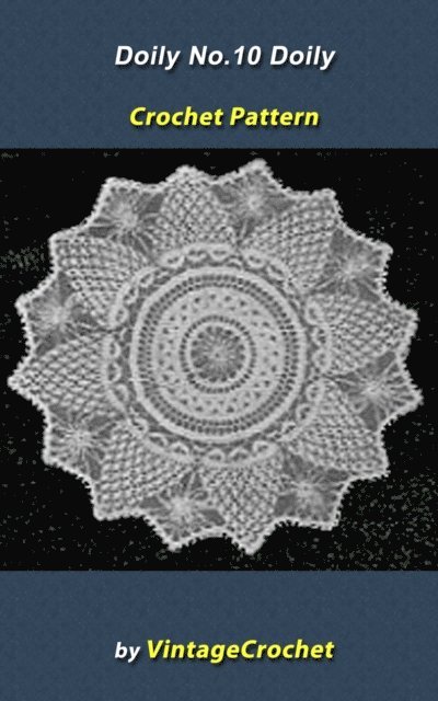 Vintage Crochet - Doily No.10 Vintage Crochet Pattern eBook, E-bok