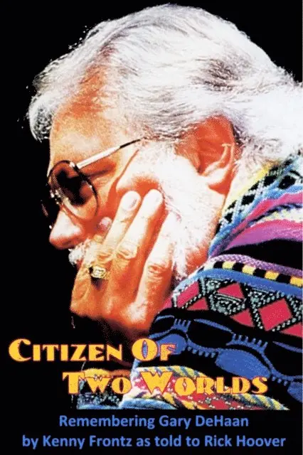 Rick Hoover - Citizen of Two Worlds: Remembering Gary DeHaan, E-bok. Tillgänglighet: Lägg i varukorg