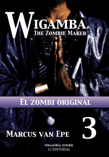 Marcus van Epe - 3 Wigamba: El zombi original, E-bok