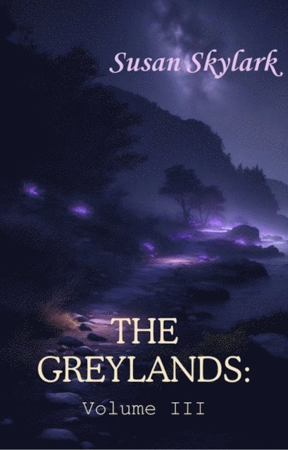 Susan Skylark - Greylands: Volume III, E-bok. Tillgänglighet: Lägg i varukorg