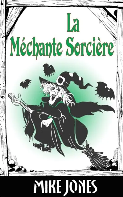 Mike Jones - La Mechante Sorciere, E-bok. Tillgänglighet: Lägg i varukorg