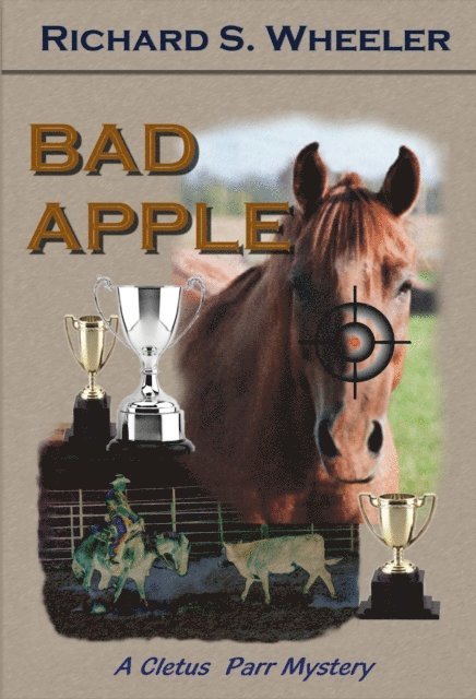 Richard S. Wheeler - Bad Apple, E-bok
