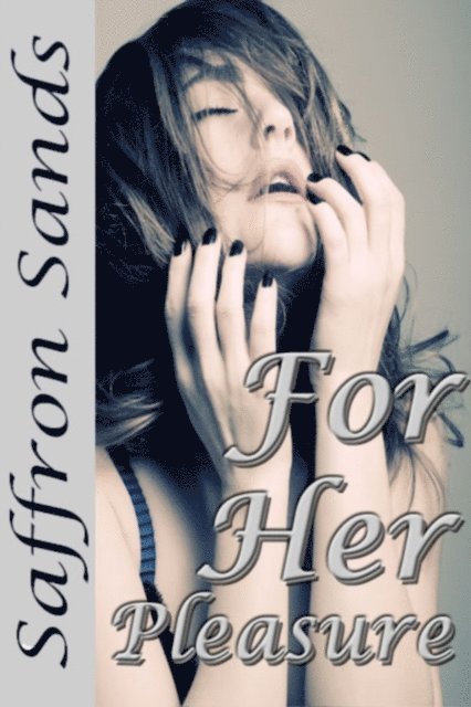 Saffron Sands - For Her Pleasure, E-bok