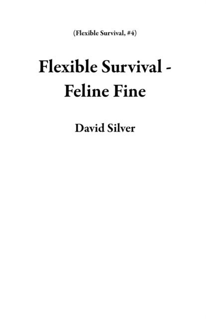 David Silver - Flexible Survival - Feline Fine, E-bok