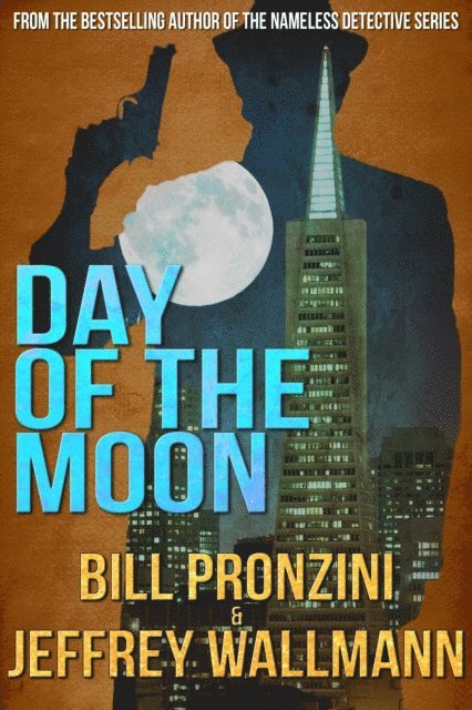 Bill Pronzini - Day of the Moon, E-bok