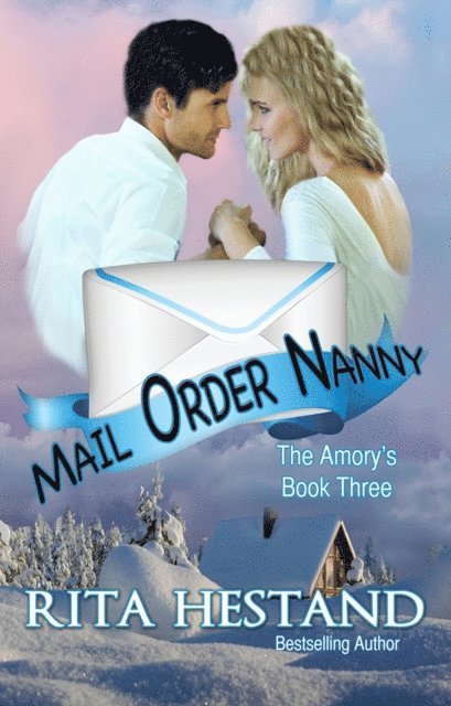 Mail Order Nanny (Book 3 of the Amory's)