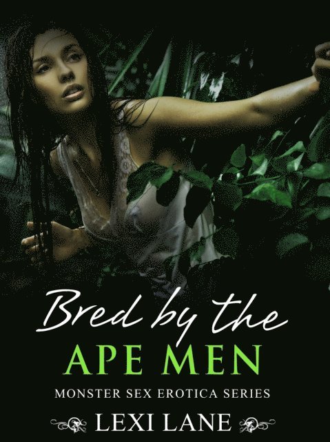 Lexi Lane - Bred By The Ape Men, E-bok