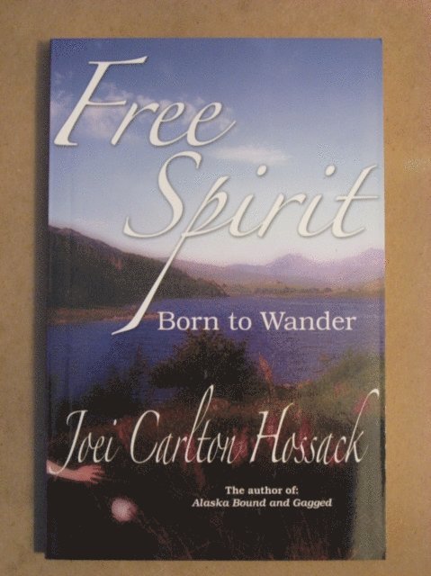 Joei Carlton Hossack - Free Spirit: Born to Wander, E-bok. Tillgänglighet: Lägg i varukorg