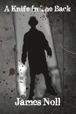 James Noll - A Knife in the Back: Seven Tales of Murder and Madness, and Raleigh's Prep., a Novel, Häftad. Tillgänglighet: Lägg i varukorg