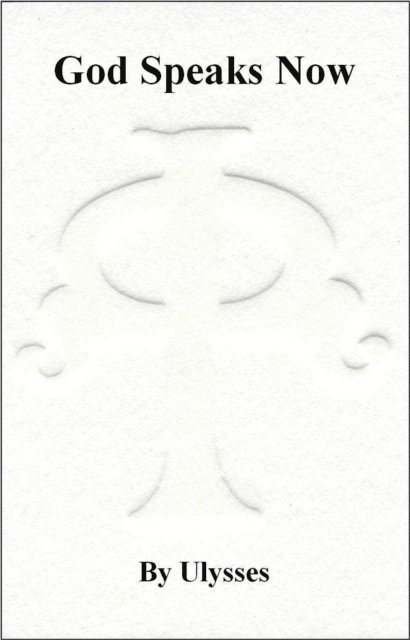 Ulysses - God Speaks Now, E-bok