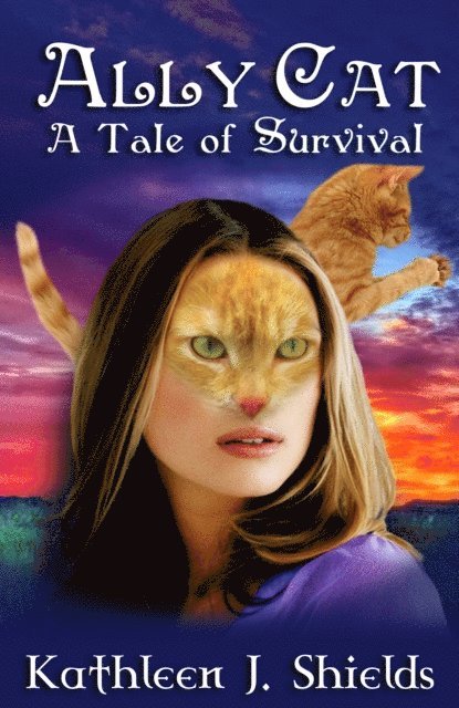 Kathleen J. Shields - Ally Cat, A Tale of Survival, E-bok