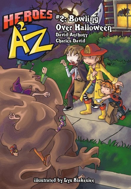 Charles David Clasman, David Anthony - Heroes A2Z #2: Bowling Over Halloween, E-bok