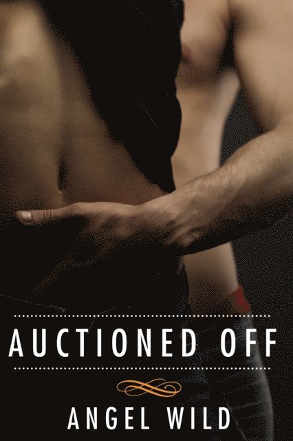 Angel Wild - Auctioned Off, E-bok