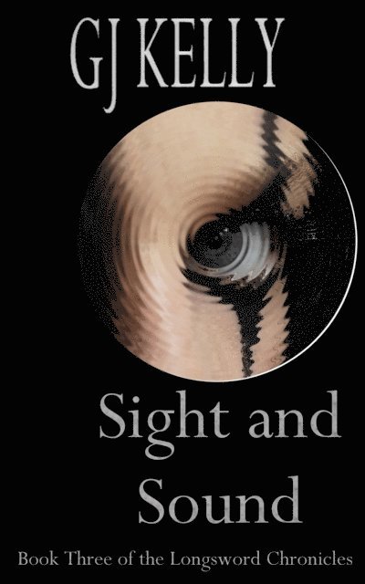 GJ Kelly - Sight and Sound, E-bok