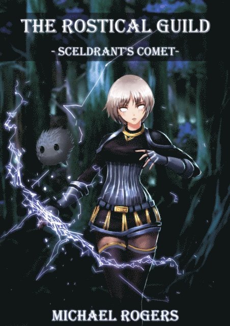 Michael Rogers - Rostical Guild - Sceldrant's Comet, E-bok