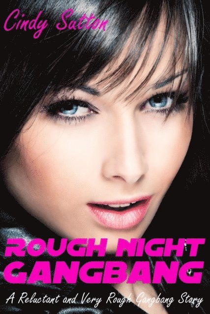 Cindy Sutton - Rough Night Gangbang, E-bok. Tillgänglighet: Lägg i varukorg