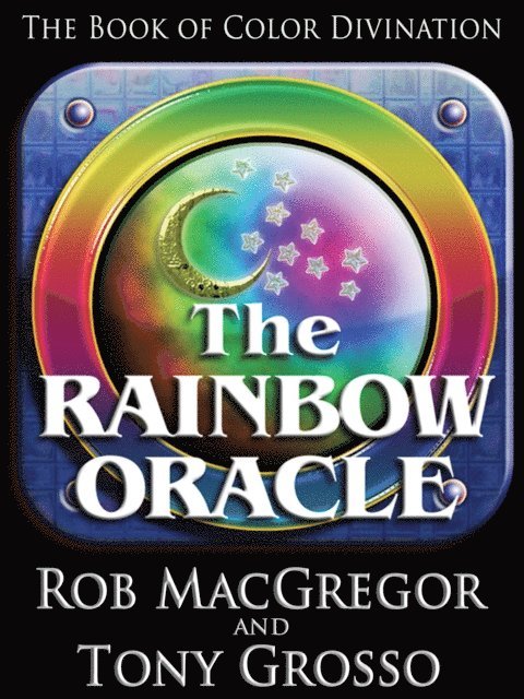 Rob MacGregor - Rainbow Oracle - The Book of Color Divination, E-bok