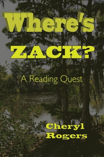 Cheryl Rogers - Where's Zack? A Reading Quest, E-bok. Tillgänglighet: Lägg i varukorg