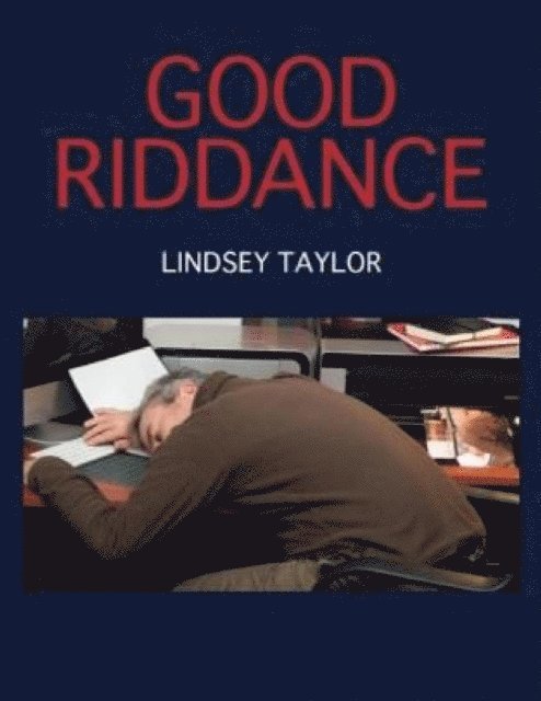Lindsey Taylor - Good Riddance, E-bok