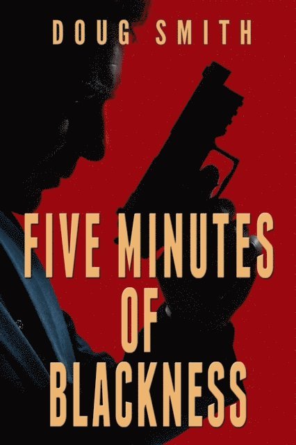 Doug Smith - Five Minutes of Blackness, E-bok. Tillgänglighet: Lägg i varukorg