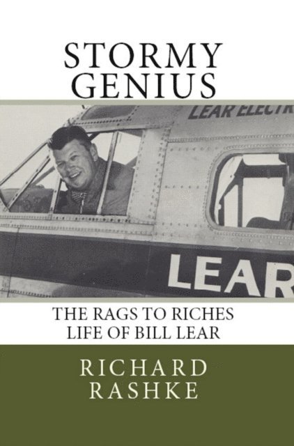 Richard Rashke - Stormy Genius: The Life of Aviation's Maverick Bill Lear, E-bok. Tillgänglighet: Lägg i varukorg