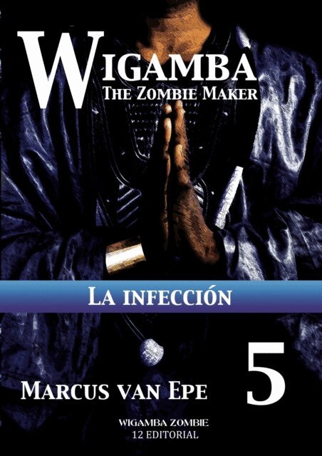 Marcus van Epe - 5 Wigamba: La infeccion, E-bok