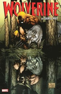 Wolverine By Daniel Way: The Complete Collection Vol. 1