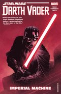 Star Wars: Darth Vader: Dark Lord Of The Sith Vol. 1 - Imperial Machine