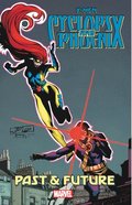 X-men: Cyclops &; Phoenix - Past &; Future