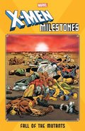 X-Men Milestones: Fall of the Mutants