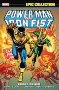 Power Man &; Iron Fist Epic Collection: Heroes For Hire