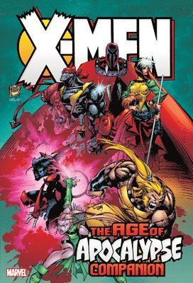 Howard Mackie, Scott Lobdell, Ralph Macchio - X-Men: Age Of Apocalypse Omnibus Companion, Inbunden
