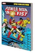 Power Man And Iron Fist Epic Collection: Hardball