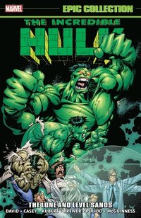 Incredible Hulk Epic Collection: The Lone And Level Sands