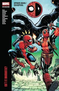 Spider-man/deadpool Modern Era Epic Collection: Isn't It Bromantic