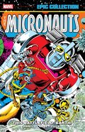Micronauts Epic Collection: The Original Marvel Years -�This Battlefield Earth