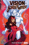 Vision & The Scarlet Witch: Fear The Reaper