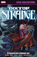 Doctor Strange Epic Collection: Strangers Among Us