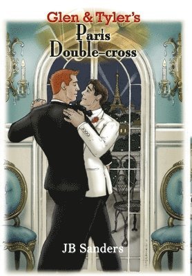 JB Sanders - Glen & Tyler's Paris Double-cross, Inbunden