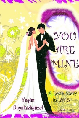 Yesim Buyukadiguzel - You are mine '2015', Häftad